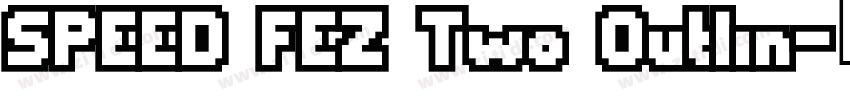 SPEED FEZ Two Outlin字体转换